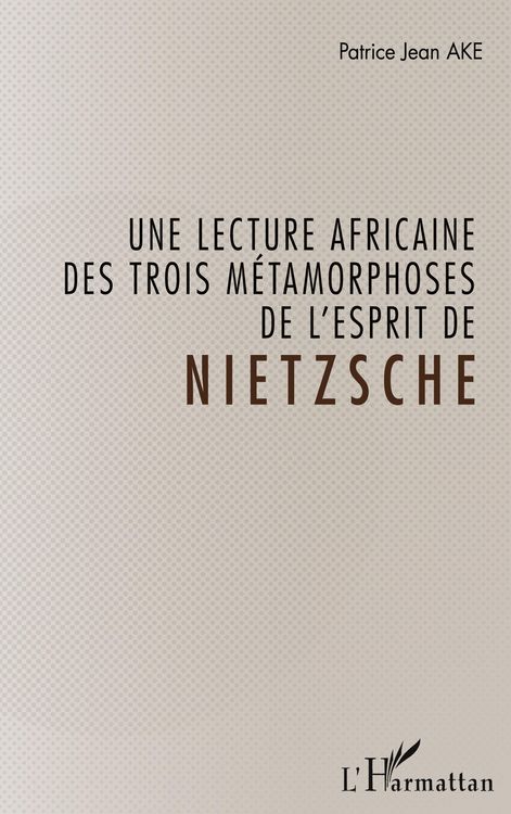 Produktbild: Une lecture africaine des trois m&eacute;tamorphoses de l'esprit de Nietzsche