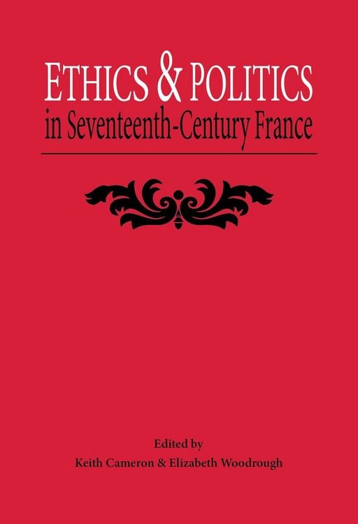 Produktbild: Ethics and Politics in Seventeenth Century France