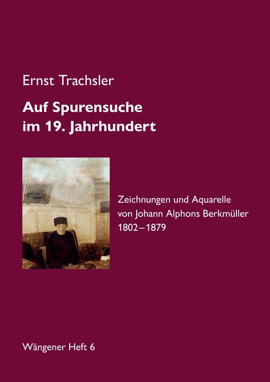 Produktbild: Auf Spurensuche im 19. Jahrhundert &middot; Johann Alphons Berkm&uuml;ller