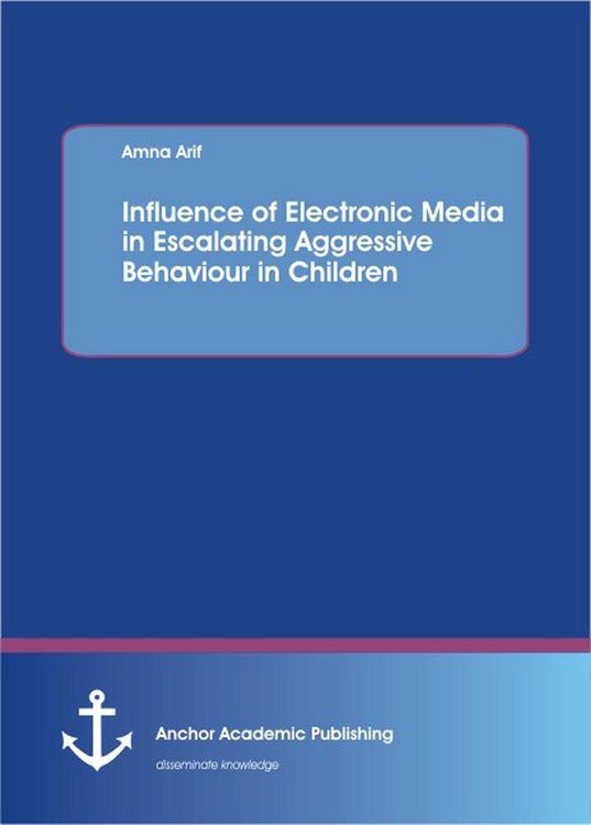 Produktbild: Influence of electronic media in escalating aggressive behaviour in children