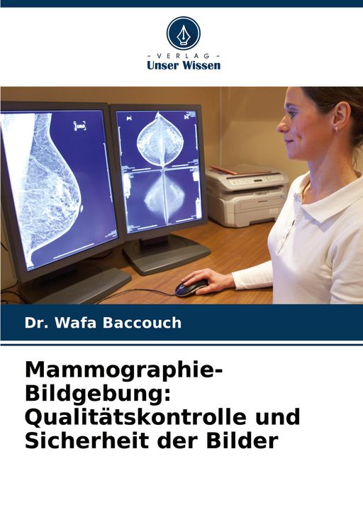 Produktbild: Mammographie-Bildgebung: Qualit&auml;tskontrolle und Sicherheit der Bilder