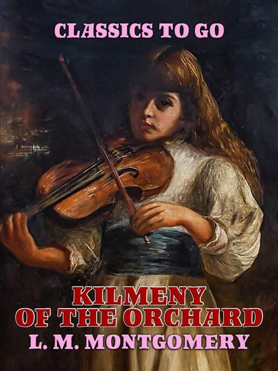 Produktbild: Kilmeny of the Orchard