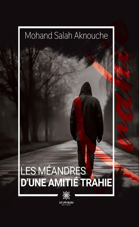 Produktbild: Les m&eacute;andres d'une amiti&eacute; trahie