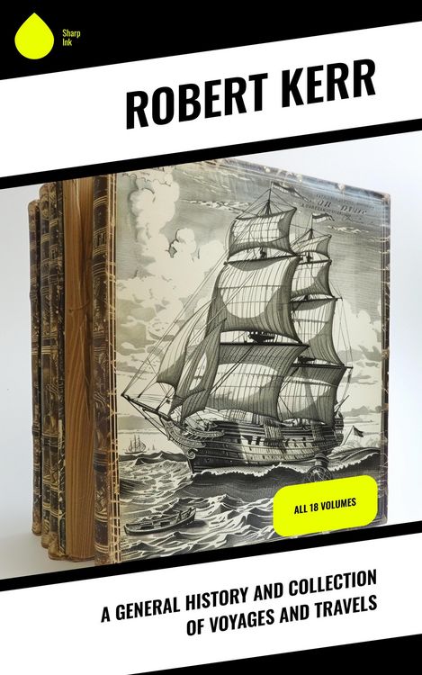 Produktbild: A General History and Collection of Voyages and Travels