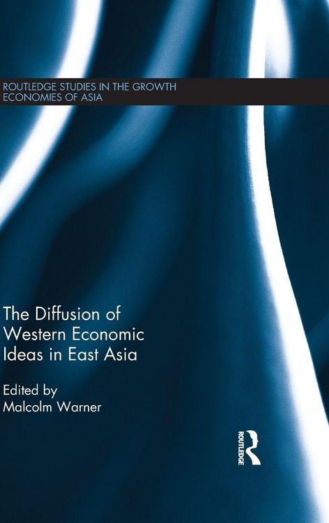 Produktbild: The Diffusion of Western Economic Ideas in East Asia