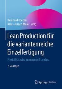 Produktbild: Lean Production f&uuml;r die variantenreiche Einzelfertigung