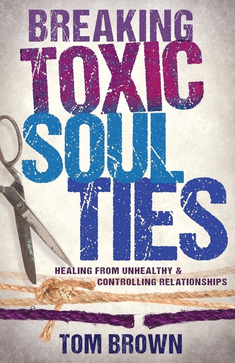 Produktbild: Breaking Toxic Soul Ties