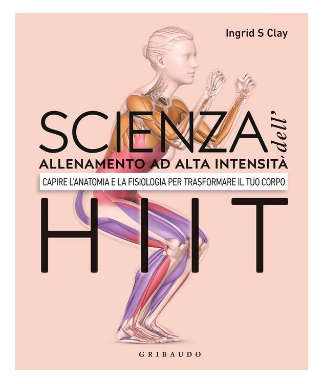 Produktbild: Scienza dell'allenamento ad alta intensit&agrave; HIIT. Capire l'anatomia e la fisiologica per trasformare il tuo corpo