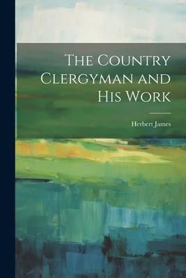Produktbild: The Country Clergyman and his Work