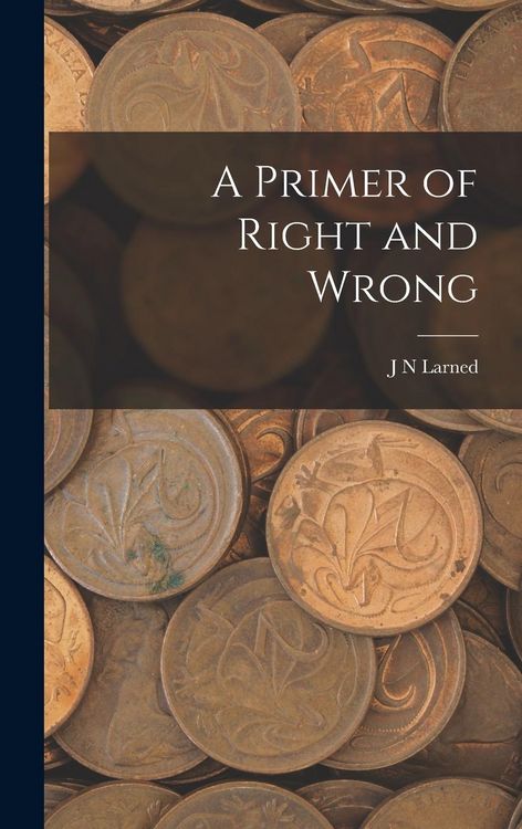 Produktbild: A Primer of Right and Wrong
