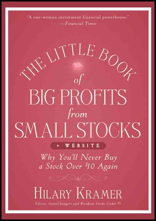 Produktbild: The Little Book of Big Profits from Small Stocks + Website - Why You&iquest;ll Never Buy a Stock Over $10 Again