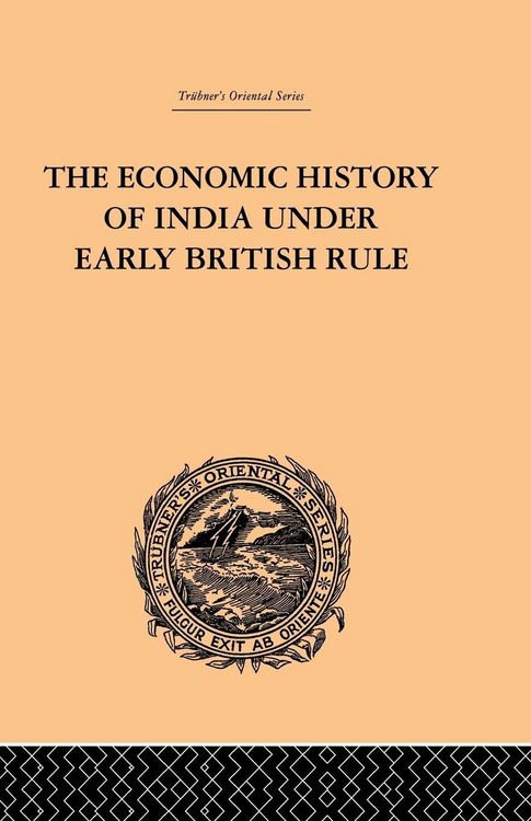 Produktbild: The Economic History of India Under Early British Rule