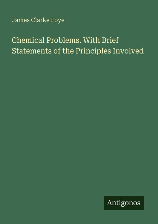 Produktbild: Chemical Problems. With Brief Statements of the Principles Involved