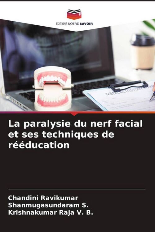 Produktbild: La paralysie du nerf facial et ses techniques de r&eacute;&eacute;ducation