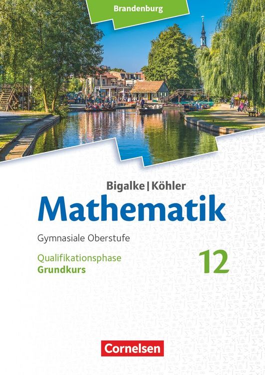Produktbild: Bigalke/K&ouml;hler: Mathematik - 12. Schuljahr - Brandenburg - Grundkurs - Sch&uuml;lerbuch
