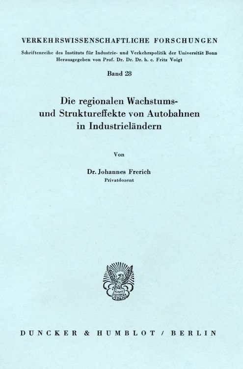 Produktbild: Die regionalen Wachstums- und Struktureffekte von Autobahnen in Industriel&auml;ndern.