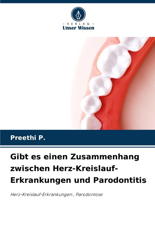 Produktbild: Gibt es einen Zusammenhang zwischen Herz-Kreislauf-Erkrankungen und Parodontitis