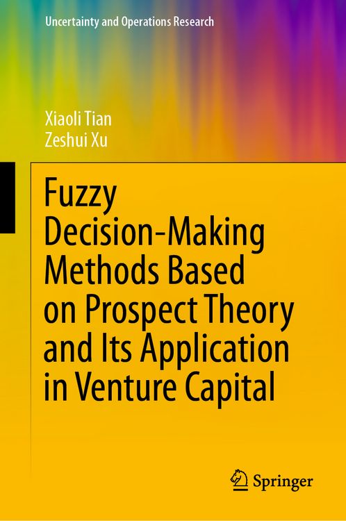 Produktbild: Fuzzy Decision-Making Methods Based on Prospect Theory and Its Application in Venture Capital