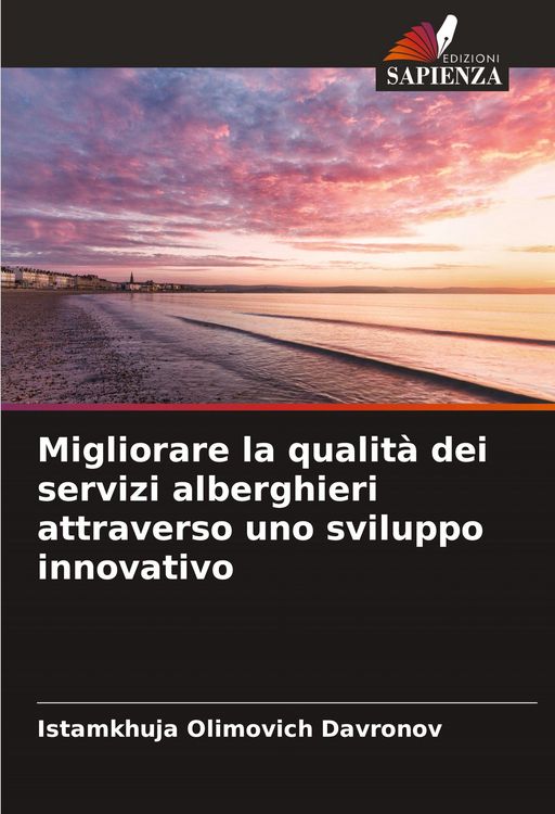 Produktbild: Migliorare la qualit&agrave; dei servizi alberghieri attraverso uno sviluppo innovativo