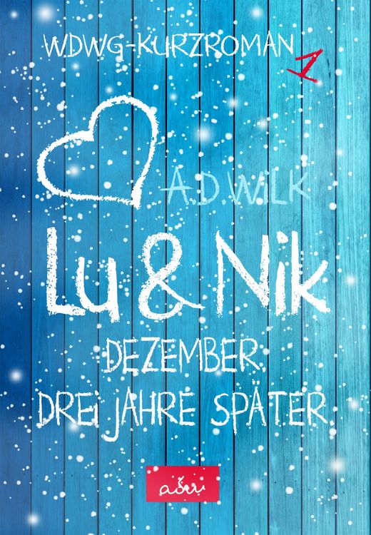 Produktbild: Lu & Nik. Dezember. Ein Jahr sp&auml;ter.