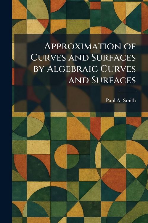 Produktbild: Approximation of Curves and Surfaces by Algebraic Curves and Surfaces