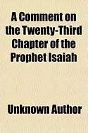 Produktbild: A Comment on the Twenty-Third Chapter of the Prophet Isaiah