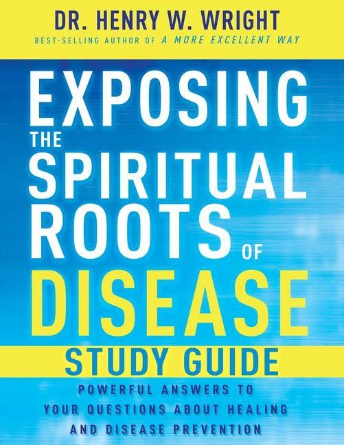 Produktbild: Exposing the Spiritual Roots of Disease Study Guide