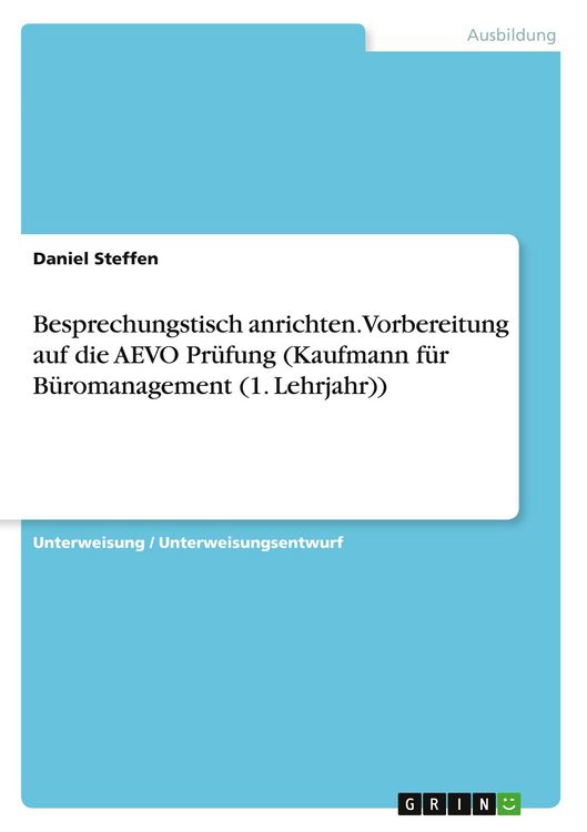 Produktbild: Besprechungstisch anrichten. Vorbereitung auf die AEVO Pr&uuml;fung (Kaufmann f&uuml;r B&uuml;romanagement (1. Lehrjahr))