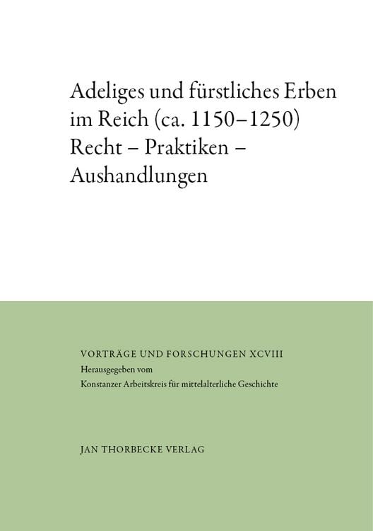Produktbild: Adeliges und f&uuml;rstliches Erben im Reich (ca. 1150&ndash;1250)