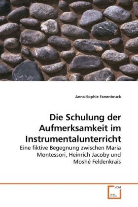 Produktbild: Fanenbruck, A: Die Schulung der Aufmerksamkeit im Instrument