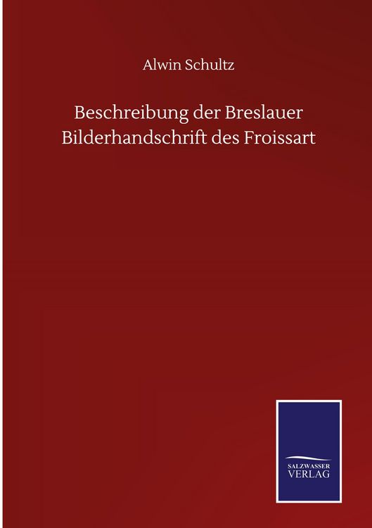Produktbild: Beschreibung der Breslauer Bilderhandschrift des Froissart