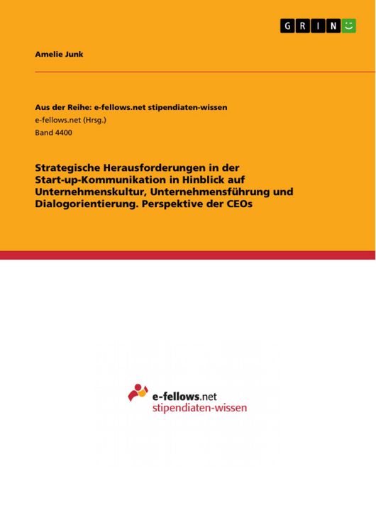 Produktbild: Strategische Herausforderungen in der Start-up-Kommunikation in Hinblick auf Unternehmenskultur, Unternehmensf&uuml;hrung und Dialogorientierung. Perspekti