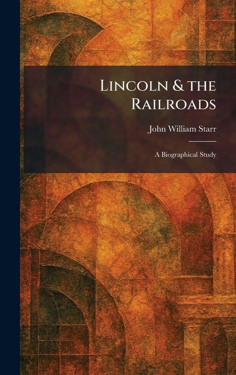 Produktbild: Lincoln & the Railroads