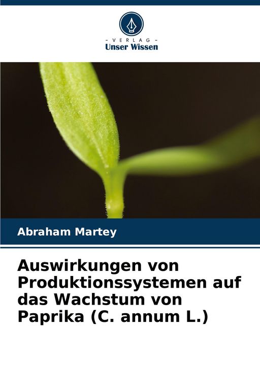 Produktbild: Auswirkungen von Produktionssystemen auf das Wachstum von Paprika (C. annum L.)