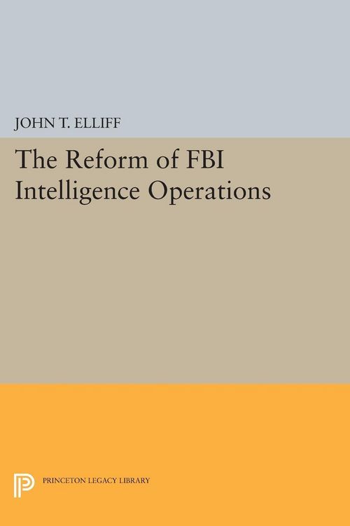 Produktbild: The Reform of FBI Intelligence Operations