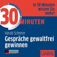 Produktbild: 30 Minuten Gespr&auml;che gewaltfrei gewinnen