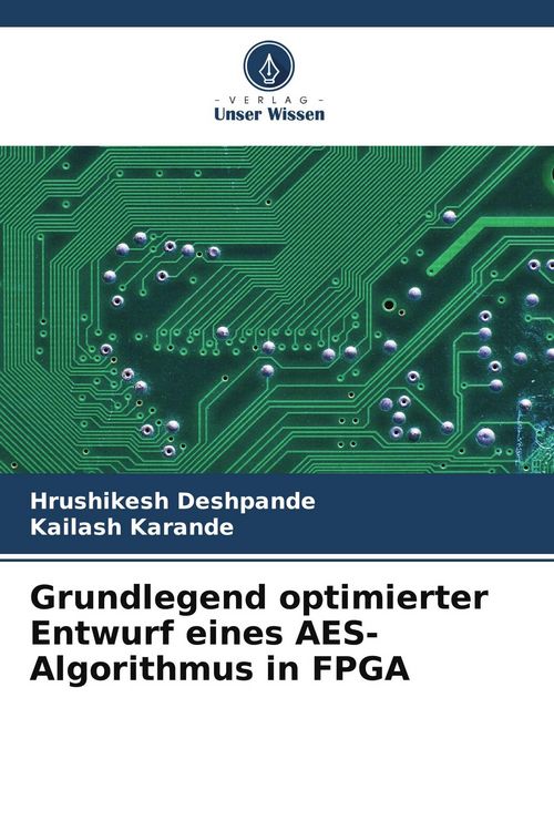 Produktbild: Grundlegend optimierter Entwurf eines AES-Algorithmus in FPGA