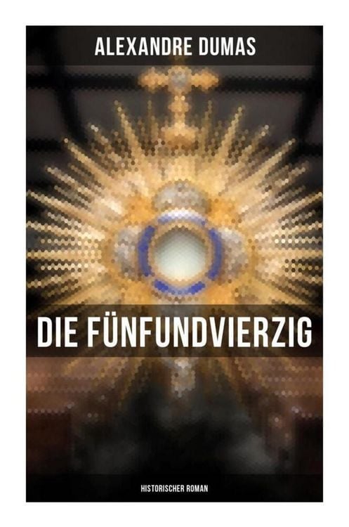 Produktbild: Die F&uuml;nfundvierzig: Historischer Roman