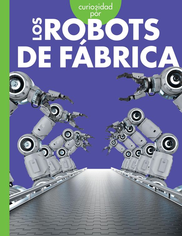Produktbild: Curiosidad Por Los Robots de F&aacute;brica