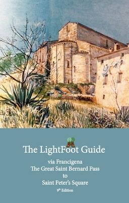Produktbild: Lightfoot Guide to the via Francigena - Great Saint Bernard Pass to St Peter's Square, Rome - Edition 9