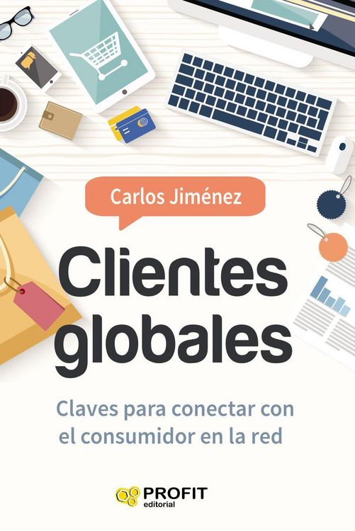 Produktbild: Clientes globales : claves para conectar con el consumidor en la red