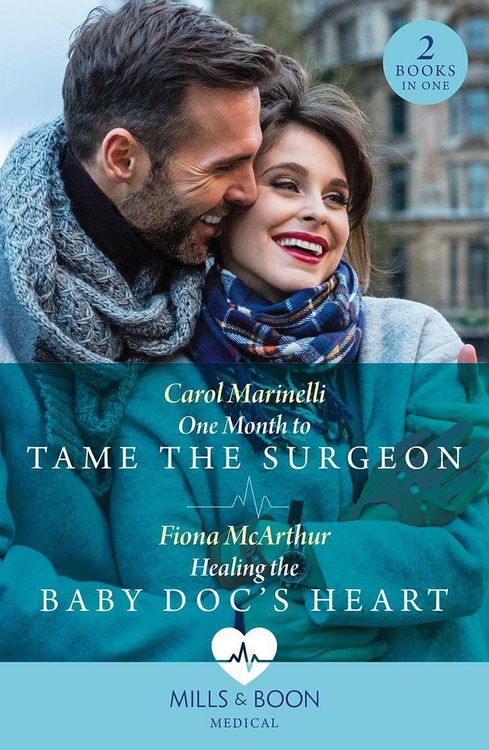 Produktbild: One Month To Tame The Surgeon / Healing The Baby Doc's Heart