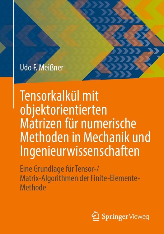 Produktbild: Tensorkalk&uuml;l mit objektorientierten Matrizen f&uuml;r numerische Methoden in Mechanik und Ingenieurwissenschaften