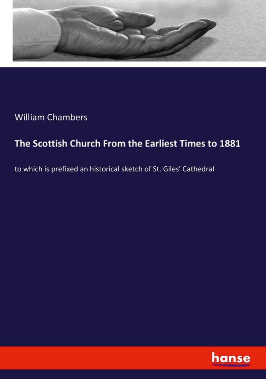 Produktbild: The Scottish Church From the Earliest Times to 1881