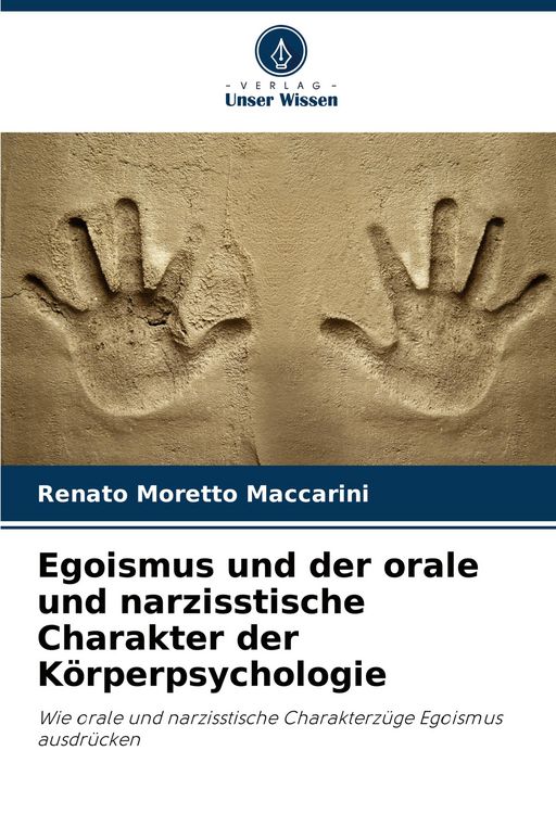 Produktbild: Egoismus und der orale und narzisstische Charakter der K&ouml;rperpsychologie