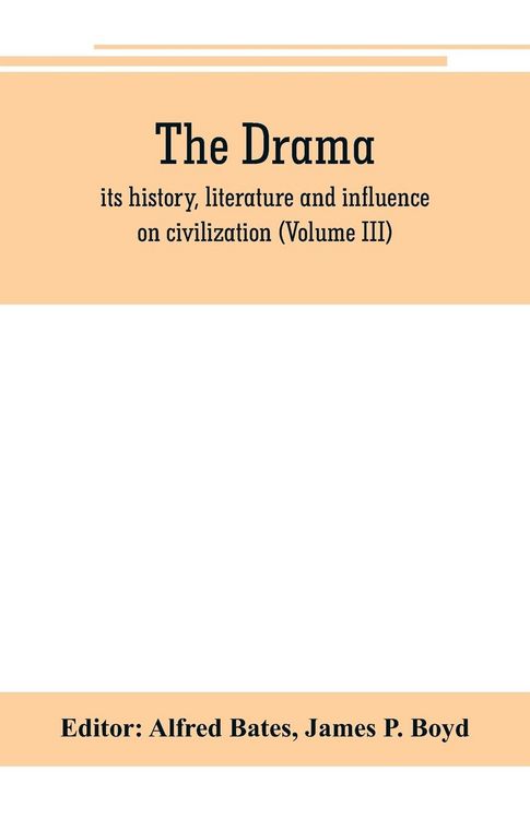 Produktbild: The Drama; its history, literature and influence on civilization (Volume III)
