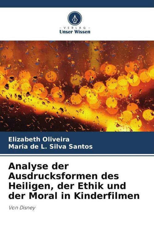 Produktbild: Analyse der Ausdrucksformen des Heiligen, der Ethik und der Moral in Kinderfilmen