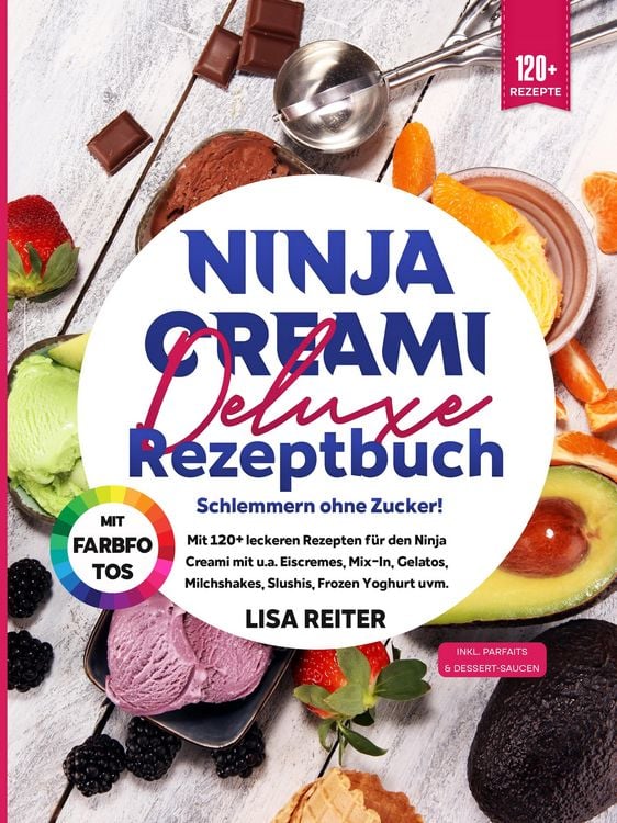 Produktbild: Ninja Creami Deluxe Rezeptbuch &ndash; Schlemmern ohne Zucker!