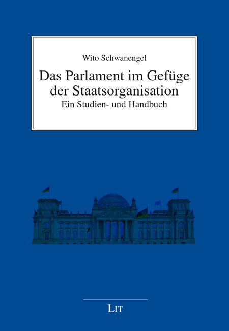Produktbild: Schwanengel, W: Parlament im Gef&uuml;ge der Staatsorganisation