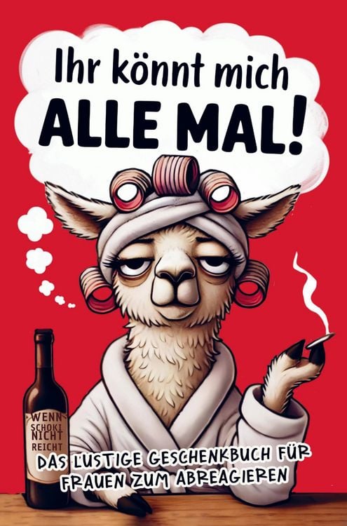 Produktbild: Ihr k&ouml;nnt mich alle mal